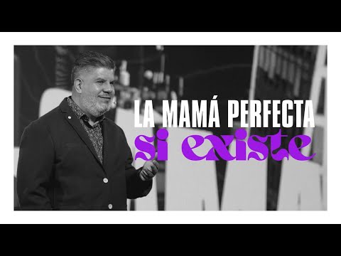 La mamá perfecta si existe | Alejandro Escobedo