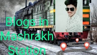 preview picture of video 'Blogs in Mashrakh Station'