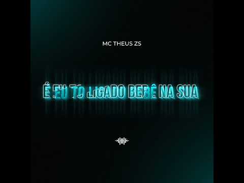 MC THEUS ZS  É EU TO LIGADO BB NA SUA  NOEMIDJ(AUDIO OFICIAL) 2023
