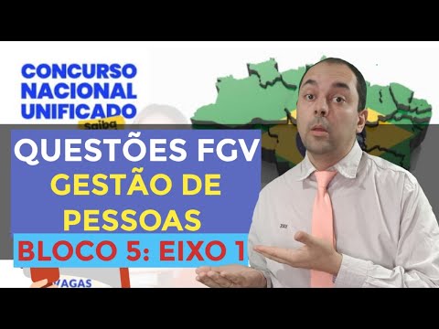 FGV Pegou Pesado! Questões de Gestão de Pessoas 👉  EIXO 1 do Bloco 5  Comentadas CNU 2025