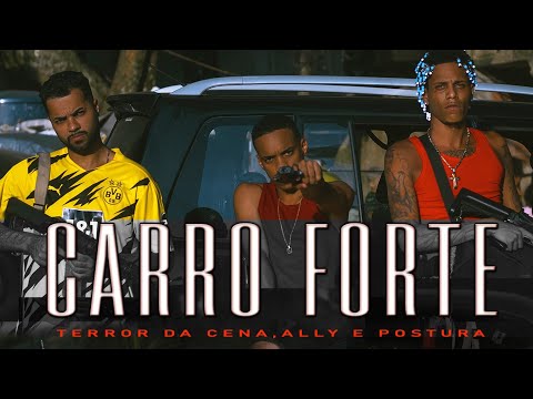 Carro forte - Ally, Postura, Terror da Cena