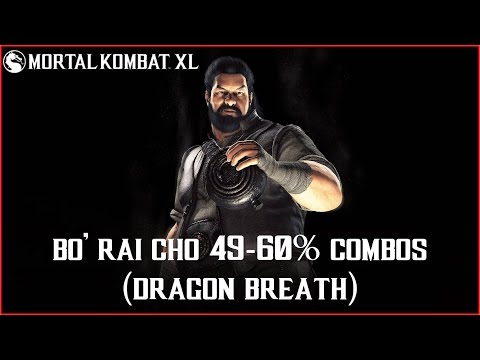 Mortal Kombat X Bo' Rai Cho 49-60% Combos (Dragon Breath) - Mortal Kombat XL