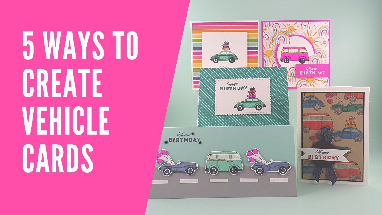 5 Ways to create Vehicle Cards with Driving By from Stampin Up