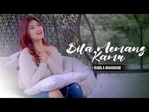 BILA MEMANG KAMU - BETRAND PUTRA ONSU  (Cover)  Nabila Maharani