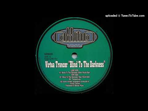 Virtua Trancer - Blind To The Darkness (Real World Edit)-1996