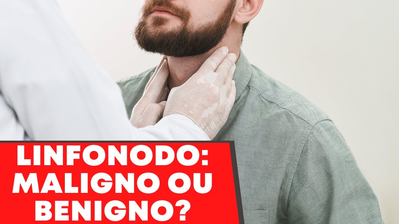 Linfonodo aumentado: Como diferenciar Maligno X Benigno?