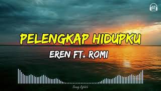 Download lagu Eren feat.Romi - Pelengkap Hidupku (Perubahan) | Lirik Lagu mp3 Download lagu Eren feat.Romi - Pelengkap Hidupku (Perubahan) | Lirik Lagu mp3