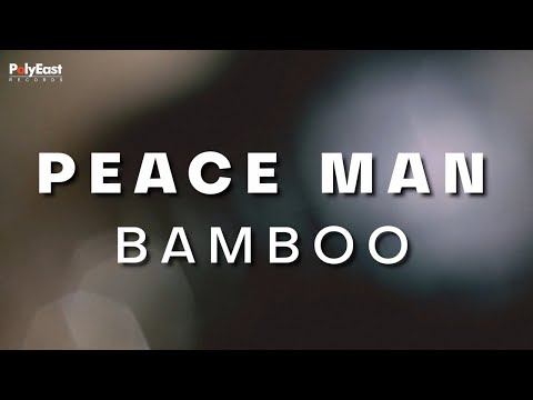 Bamboo - Peace Man - (Official Lyric Video)
