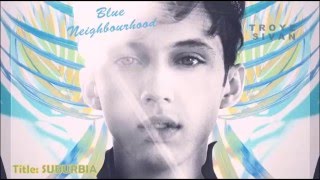 Troye Sivan - Suburbia (Official Instrumental with Lyrics)