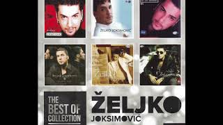 THE BEST OF -  Zeljko Joksimovic  - Ima Nesto U Tome Sto Me Neces - ( Official Audio ) HD