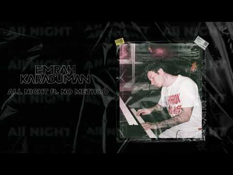 Emrah Karaduman - All Night ft No Method  (Official Audio)
