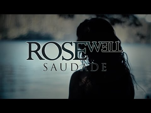 ROSEwell - Saudade [Video Oficial]