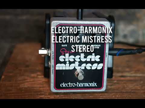 Electro-Harmonix Electric Mistress Stereo