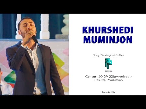Khurshedi Muminjon Chorbogi bolo -2016