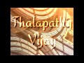 Thalapathy Special WhatsApp Status Vijay New Special Status Vijay Birthday Status New Vijay Status
