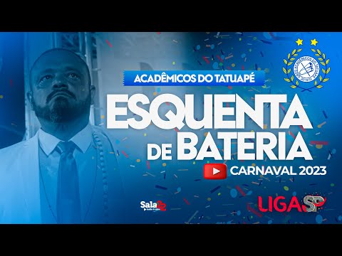 ACADÊMICOS DO TATUAPÉ - ESQUENTA DE BATERIA | CARNAVAL 2023