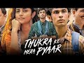 Thukra Ke Mera Pyaar Full Movie Dhaval Thakur Sanchita Basu Aniruddh Dave Review Facts