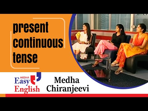 Present Continuous Tense | Medha Chiranjeevi | Medha Language Theatre