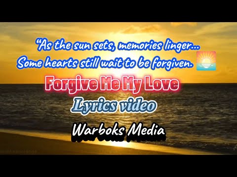 Forgive Me My Love ( Lyrics video ) Classic Rock Ballad | Warboks Media 