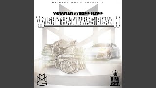 Wish That I Was Playin (feat. Riff Raff)