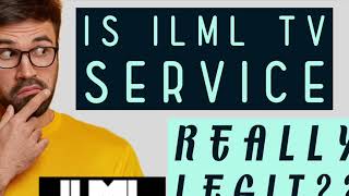 Is ILML TV Legit   Is this $25 per month tv subscription a scam or is it for real