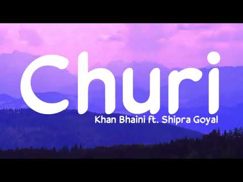 Churi (lyrics) - Khan Bhaini ft. Shipra Goyal | Street gang music | LS04 | LyricsStore 04