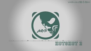 Hotshot 2 by Niklas Ahlström - [Electro Music]