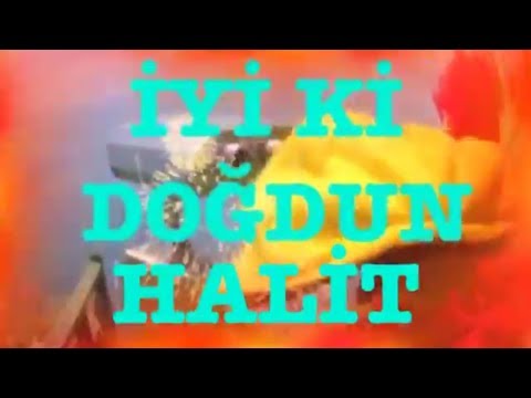 İyi ki Doğdun HALİT :)  2. VERSİYON Komik Doğum günü Mesajı ,DOĞUMGÜNÜ VİDEOSU Made in Turkey :) 🎂