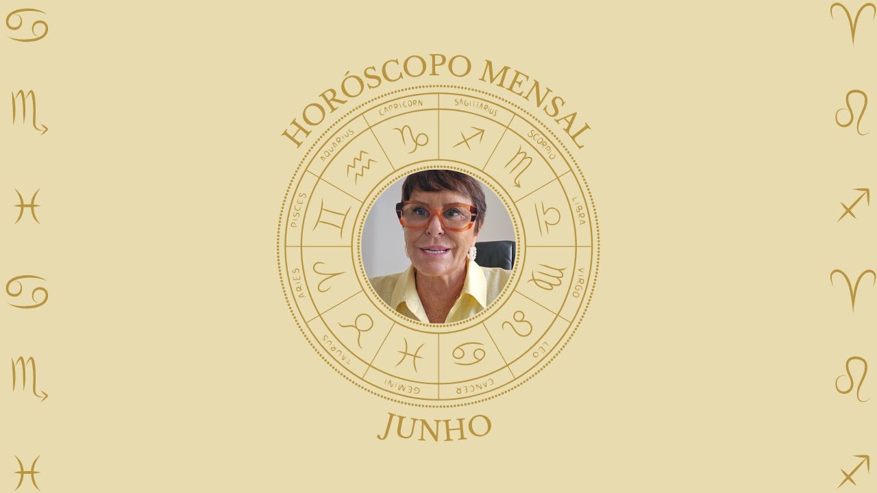 Horóscopo de JUNHO 2025, por Márcia Fernandes