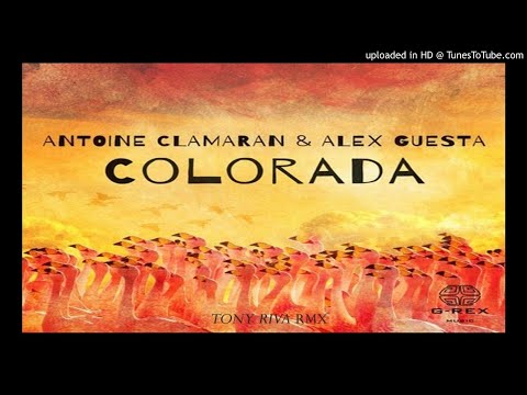 Antoine Clamaran, Alex Guesta - Colorada (Extended Mix)
