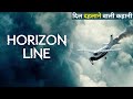 Horizon Line Movie Explained In Hindi Horizon Line Movie Dubbed Explained In Hindi Urdu