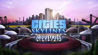 Cities: Skylines - Industries 