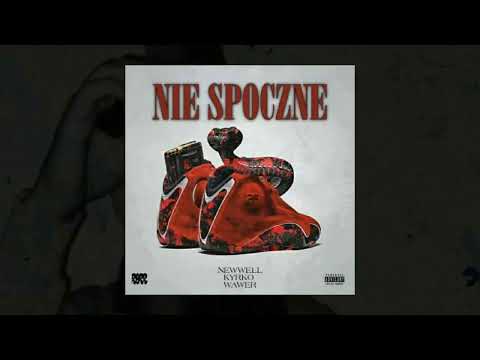 Newwell x Kyrko x Wawer - nie spocznę