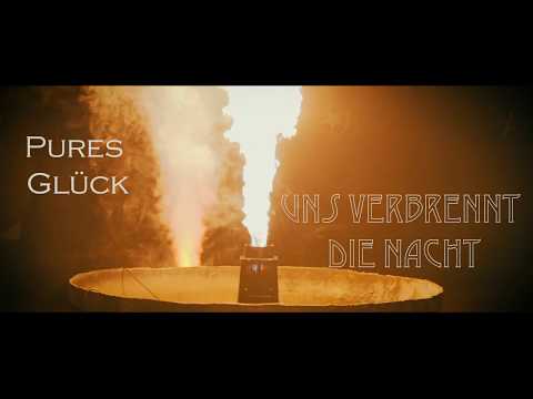 Pures Glück - Uns verbrennt die Nacht (Official Music Video )