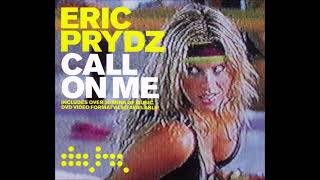 Call On Me (Radio Edit) - Eric Prydz