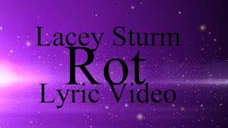 Lacey Sturm - Rot (Lyric Video)