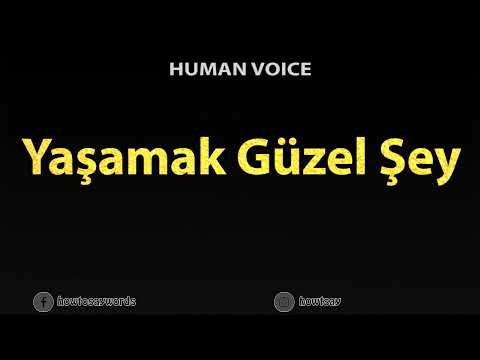 How To Pronounce Yasamak Guzel Sey