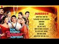 Kis Kisko Pyaar Karoon Audio Jukebox Kapil Sharma Arbaaz Eli Manjari Simran Sai Varun