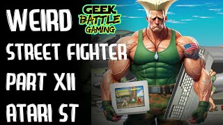 Weird Street Fighter Games | Part 12 | Atari ST | Street Fighter 2 The World Warrior