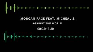 Morgan Page feat. Micheal S. - Against The World (DJ Merlin Watts & ALG Edit)