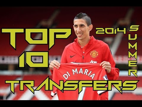 Top 10 Football (Soccer) Transfers Summer 2014