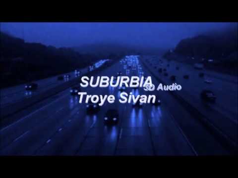 Troye Sivan - SUBURBIA | 3D Audio
