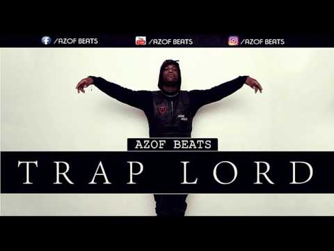 | TRAP LORD  | HARD TRAP HIP HOP BEAT INSTRUMENTAL| AGRESSIVE RAP BEATS ( PROD BY AZOF BEATS )