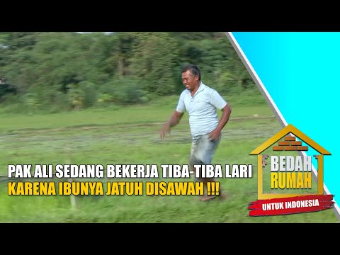 Pak Ali Panik Saat Mendengar Kabar Ibunya Terjatuh Disawah... | BEDAH RUMAH