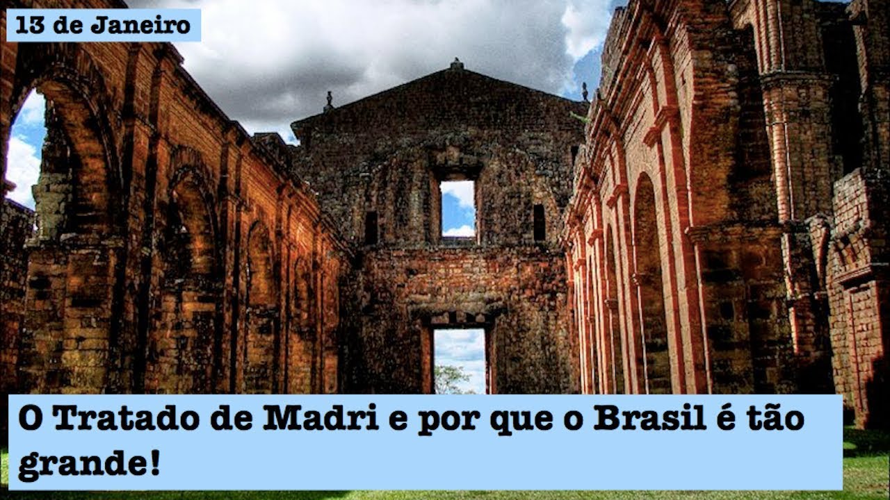 13 de Janeiro - T.1 Ep.67 - O Tratado de Madri e por que o Brasil é tão grande!
