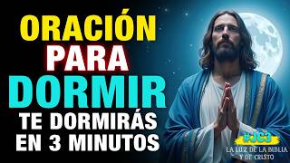 TUS PENSAMIENTOS NO TE DEJAN DORMIR? ORACIÓN Para DORMIR, ESCÚCHALA y te DORMIRÁS en 3 MINUTOS #J003