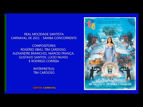 Real Mocidade Santista 2021 - Samba Campeão - Rogério Ximú e Cia.