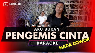 Download lagu AKU BUKAN PENGEMIS CINTA KARAOKE NADA COWOK PRIA mp3 Download lagu AKU BUKAN PENGEMIS CINTA KARAOKE NADA COWOK PRIA mp3
