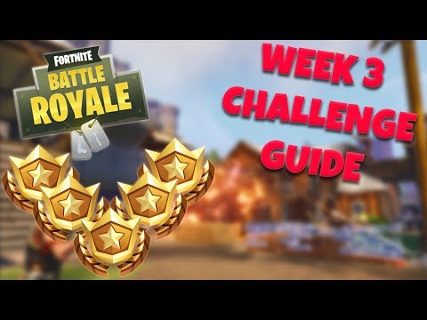 HOW TO COMPLETE ALL WEEK 3 CHALLENGES – SEASON 5 | FORTNITE BATTLE ROYALE TIPS/TUTORIALS
