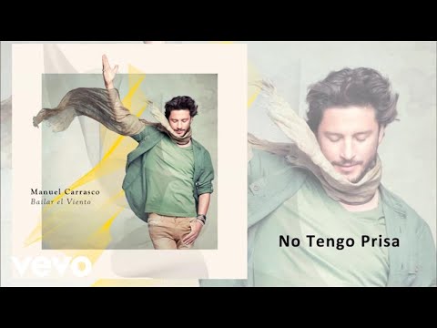 Manuel Carrasco - No Tengo Prisa (Audio Oficial)